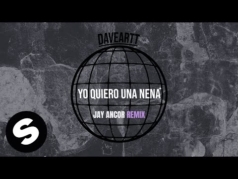 Daveartt – Yo Quiero Una Nena (Jay Ancor Remix Edit) [Official Audio]