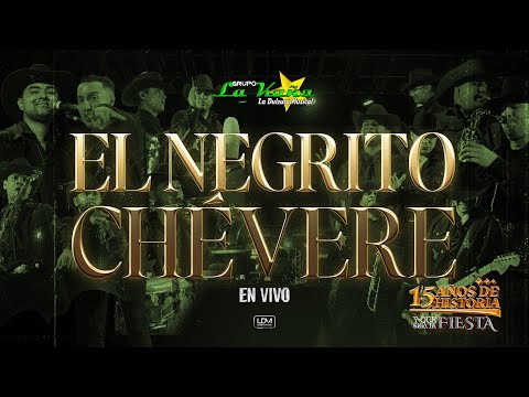 Grupo La Kaña - El Negrito Chévere  - EN VIVO 15 AÑOS DE HISTORIA Y QUE SIGA LA FIESTA