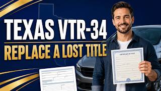 Texas Form VTR-34: How to Replace a Lost Vehicle Title (Step-by-Step Guide)