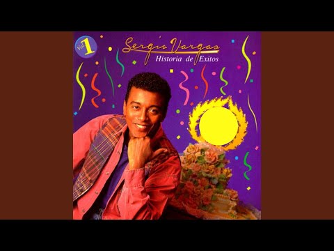 Yo Que Te Ame Cuanta Vida Todo Aquello Tu Vacilandome - Sergio Vargas
