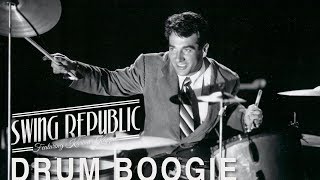 Swing Republic - Drum boogie (feat Gene Krupa)