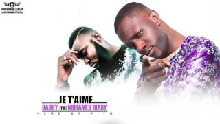 BADRY FEAT. MOHAMED DIABY - JE T'AIME