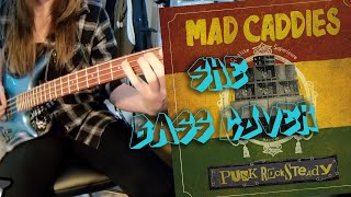 Mad Caddies She Bass Cover