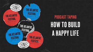 Podcast Taping: "How To Build a Happy Life" - Rebroadcast