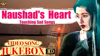 Naushad's  Heart Touching Sad Video Songs Jukebox - (HD) Hindi Old Bollywood Songs