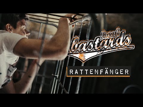 Local Bastards - Rattenfänger [Offizielles Video]