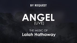 Angel (Live) | Lalah Hathaway