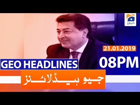 Geo Headlines 08 PM | 21st January 2020 Geo Headlines 08 PM | 21st January 2020