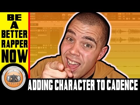 How To Rap: Adding Character To Cadence