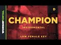 Champion - Low Female Key - D - Instrumental
