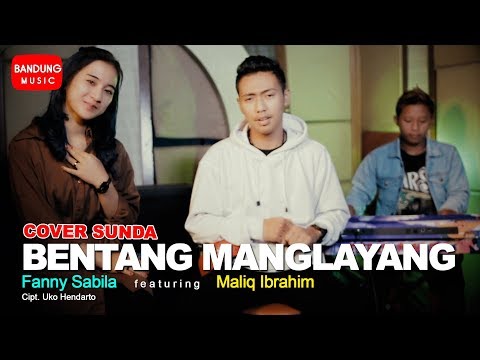 Bentang Manglayang - Fanny Sabila X Maliq Ibrahim [Cover Lagu Sunda]