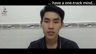 2...  Have a one track mind...