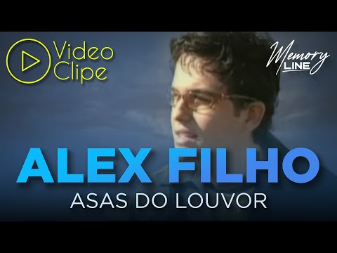 Asas do Louvor - Alex Filho