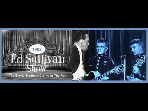 The Everly Brothers - Crying In The Rain (on The Ed Sullivan Show 1962)