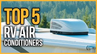 Best RV Air Conditioners 2024 | Top 5 Best RV Air Conditioners Review