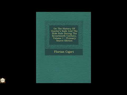 On The History Of Gunter's Scale And The Slide Rule During The Seventeenth Century, by Florian Cajori — free full audiobook