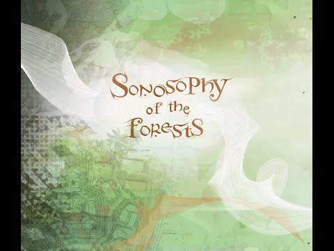 The Flowerball Project -  Sonosophy Of The Forests (Full Album)