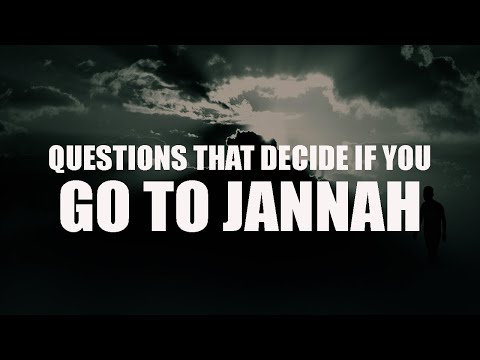 3 QUESTIONS THAT DECIDE IF YOU GO TO JANNAH