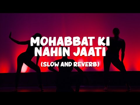 Mohabbat Ki Nahi Jati (Slow and Reverb) Lofi | Hero No.1 | 1997 | Romantic Song | NestMusicZ