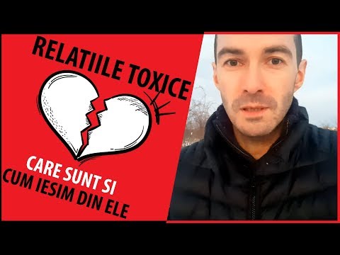 Relatiile Toxice - care sunt si cum iesim din ele?