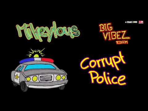Mikeylous | Corrupt Police | Big Vibez Riddim 2013 [Weedy G Soundforce | VP Records]