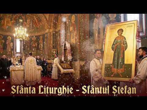 Sfânta Liturghie de Sfântul Ștefan - 27 Decembrie | A treia zi de Crăciun