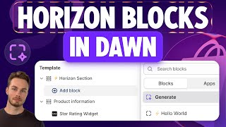 Adding Horizon Theme Blocks to Older Shopify Themes + Using the AI Block Generator in Dawn