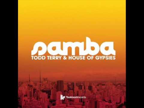 Todd Terry & House Of Gypsies - Samba (Angel X Vocal Thumper Dub)
