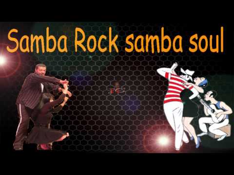 Samba Rock (samba soul) Play List