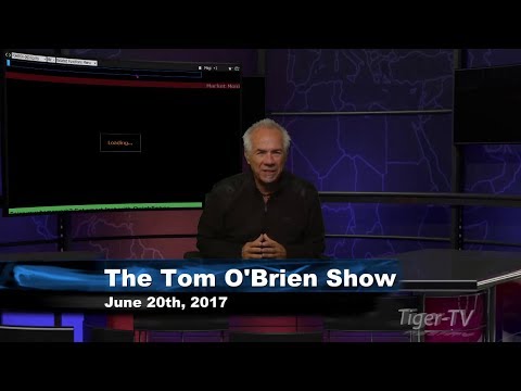 June 20th Daily Stock Market Recap by Tom O'Brien on TFNN   2017