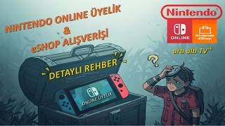Nintendo Online Üyelik ve eShop Mağazası 🕹️DETAYLI REHBER🕹️