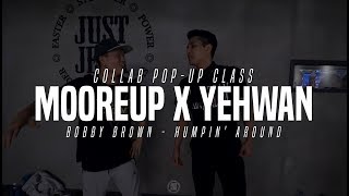 Bobby Brown - Humpin&#39; Around | Mooreup X Yehwan Collabo Class | Justjerk Dance Academy