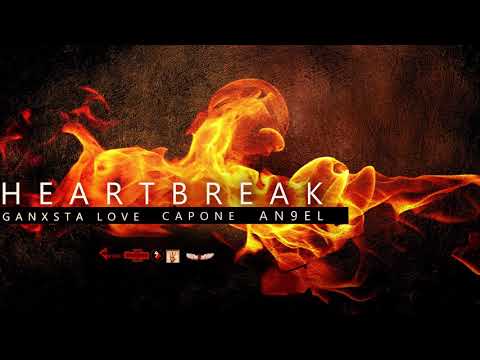 Ganxsta Love - "'HEARTBREAK" feat. Capone & An9el (Official Audio)