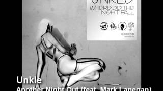 Unkle - Another Night Out (feat. Mark Lanegan)