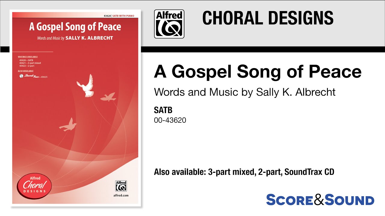 A Gospel Song of Peace, by Sally K. Albrecht – Score & Sound