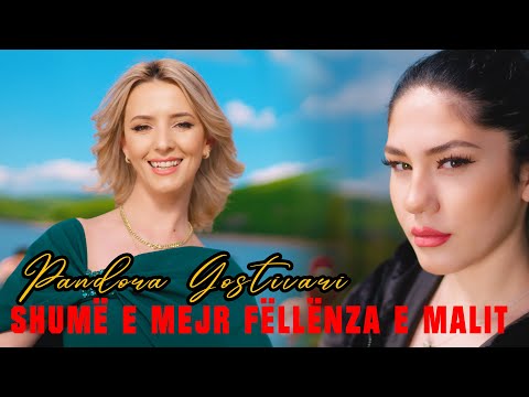Pandora Gostivari - Shumë e mejr fëllënza e malit  (Official Music Video)