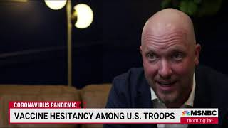 MSNBC - MORNING JOE - JULY 26, 2021: VACCINE HESITANCY IN THE MILITARY