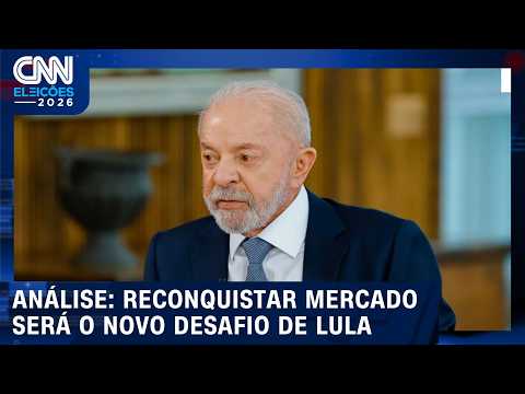 Reconquistar confiança do mercado será desafio do 4º mandato de Lula; veja análise | CNN ELEIÇÕES