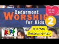Cedarmont Kids It Is You Instrumental