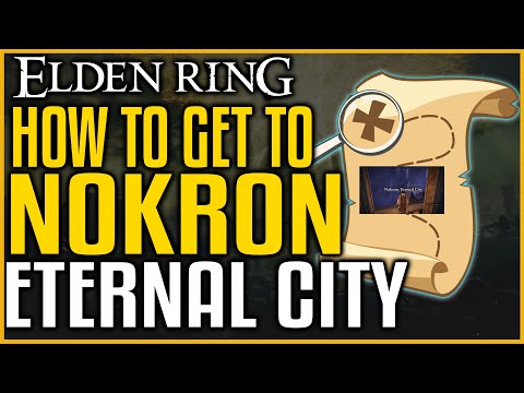 Elden Ring HOW TO GET TO NOKRON ETERNAL CITY Location Complete Guide Step by Step