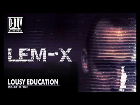 Lem-X / Lousy Education