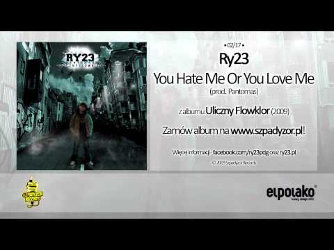02. Ry23 - You Hate Me Or You Love Me (prod. Pantomas)