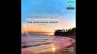 The Gene Rains Group - Far Across The Sea