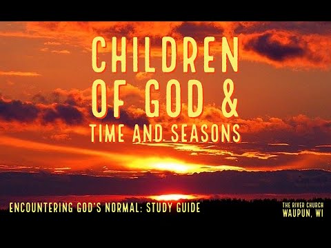 Children Of God & Times And Seasons  - Kevin Zadai