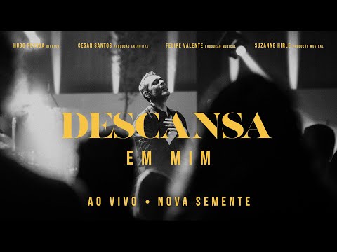 Descansa Em Mim - Nova Semente