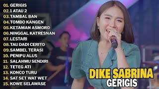 Download lagu DIKE SABRINA 'GERIGIS' | FULL ALBUM TERBARU 2025 mp3