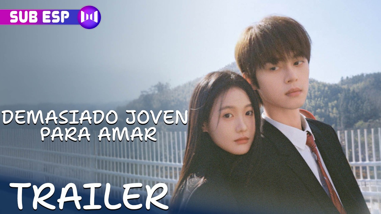 【TRAILER OFICIAL】Demasiado joven para amar | 校服的裙摆 (Xie Binbin, Zhang Xinyi) | SUB ESP