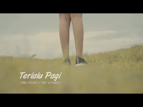 Primo Gregory - Terlalu Pagi Ft. Tomy Alexander (Official Music Video)
