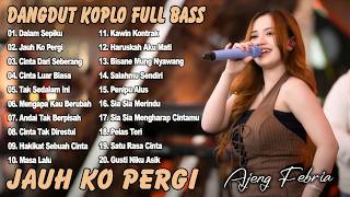 Download lagu CINTA LUAR BIASA, DALAM SEPIKU, JAUH KO PERGI DANGDUT KOPLO FULL BASS FULL ALBUM KOPLO TERBARU VIRAL mp3