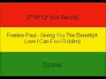 Frankie Paul - Giving You The Benefit(A Love I Can Feel Rid